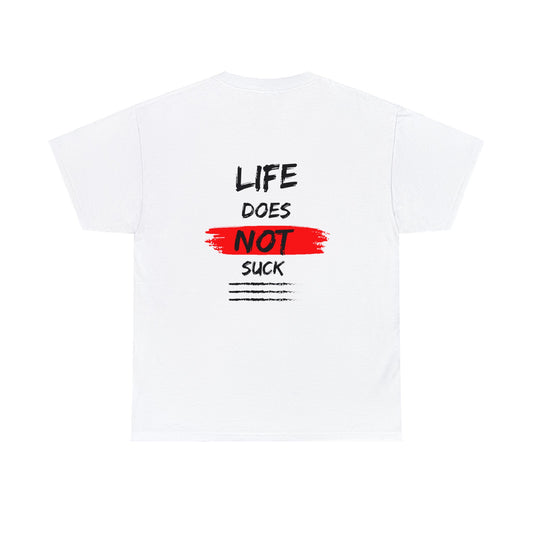 Motivational T-Shirt - Life Does Not Suck JBCGoods